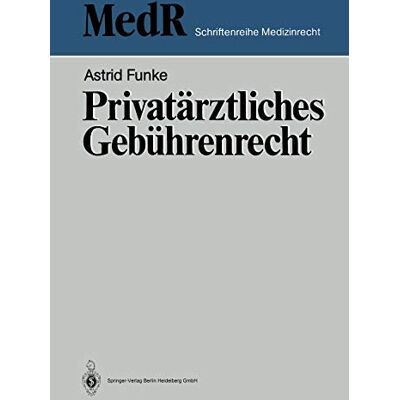 Funke Privatärztliches Gebührenrecht (MedR Schriftenreihe Medizinrecht) (German Edition) - Preis vom 24.06.2026 07:42:13 h Funke Privatärztliches Gebührenrecht (MedR Schriftenreihe Medizinrecht) (German Edition) - Preis vom 24.06.2026 07:42:13 h