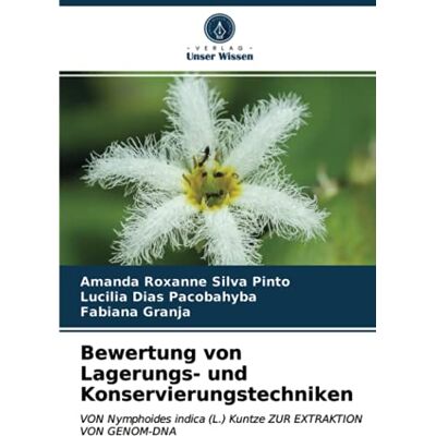 Silva Bewertung von Lagerungs- und Konservierungstechniken: VON Nymphoides indica (L.) Kuntze ZUR EXTRAKTION VON GENOM-DNA - Preis vom 23.06.2026 11:45:09 h Silva Bewertung von Lagerungs- und Konservierungstechniken: VON Nymphoides indica (L.) Kuntze ZUR EXTRAKTION VON GENOM-DNA - Preis vom 23.06.2026 11:45:09 h