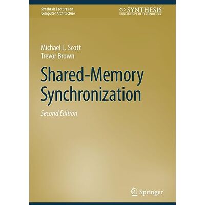 Scott Shared-Memory Synchronization (Synthesis Lectures on Computer Architecture) - Preis vom 16.06.2026 05:30:18 h Scott Shared-Memory Synchronization (Synthesis Lectures on Computer Architecture) - Preis vom 16.06.2026 05:30:18 h
