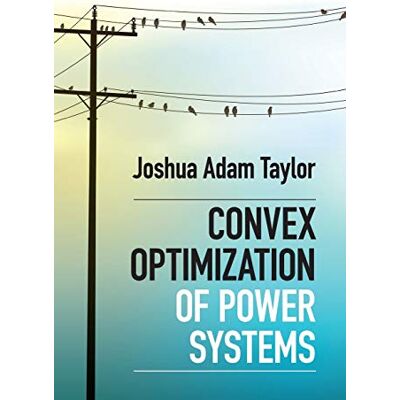 Taylor Convex Optimization of Power Systems - Preis vom 24.06.2026 19:44:00 h Taylor Convex Optimization of Power Systems - Preis vom 24.06.2026 19:44:00 h