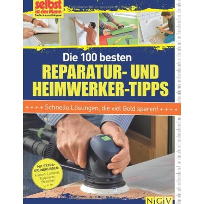 Selbst ist der Mann - Das Do-it-yourself-Magazin - Die 100 besten Reparatur- und Heimwerker-Tipps: Mit Extra-Grundkursen: Fliesen, Laminat, Tapezieren, Streichen u.v.m - Preis vom 22.06.2026 23:23:57 h Selbst ist der Mann - Das Do-it-yourself-Magazin - Die 100 besten Reparatur- und Heimwerker-Tipps: Mit Extra-Grundkursen: Fliesen, Laminat, Tapezieren, Streichen u.v.m - Preis vom 22.06.2026 23:23:57 h