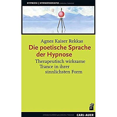 Kaiser Die poetische Sprache der Hypnose: Therapeutisch wirksame Trance in ihrer sinnlichsten Form (Hypnose und Hypnotherapie) - Preis vom 23.06.2026 11:45:09 h Kaiser Die poetische Sprache der Hypnose: Therapeutisch wirksame Trance in ihrer sinnlichsten Form (Hypnose und Hypnotherapie) - Preis vom 23.06.2026 11:45:09 h