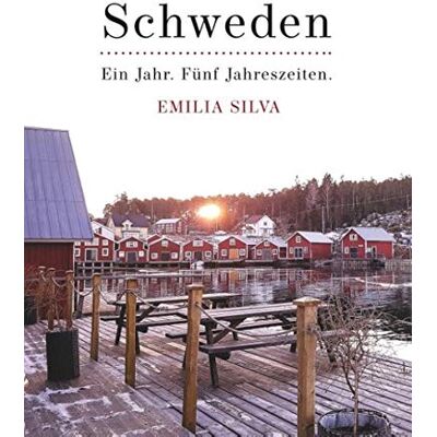 Silva Schweden: Ein Jahr. Fünf Jahreszeiten. - Preis vom 23.06.2026 11:45:09 h Silva Schweden: Ein Jahr. Fünf Jahreszeiten. - Preis vom 23.06.2026 11:45:09 h