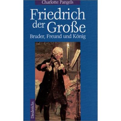 Charlotte Pangels - Friedrich der Große. Bruder, Freund und König - Preis vom 23.06.2026 11:45:09 h Charlotte Pangels - Friedrich der Große. Bruder, Freund und König - Preis vom 23.06.2026 11:45:09 h