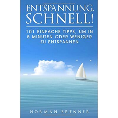 Norman Entspannung, schnell!: 101 einfache Tipps, um in 5 Minuten oder weniger zu entspannen - Preis vom 23.06.2026 11:45:09 h Norman Entspannung, schnell!: 101 einfache Tipps, um in 5 Minuten oder weniger zu entspannen - Preis vom 23.06.2026 11:45:09 h