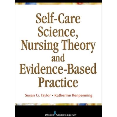 Taylor Self-Care Science, Nursing Theory, and Evidence-Based Practice - Preis vom 24.06.2026 07:42:13 h Taylor Self-Care Science, Nursing Theory, and Evidence-Based Practice - Preis vom 24.06.2026 07:42:13 h