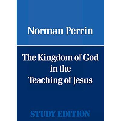 Norman The Kingdom of God in the Teaching of Jesus - Preis vom 24.06.2026 07:42:13 h Norman The Kingdom of God in the Teaching of Jesus - Preis vom 24.06.2026 07:42:13 h