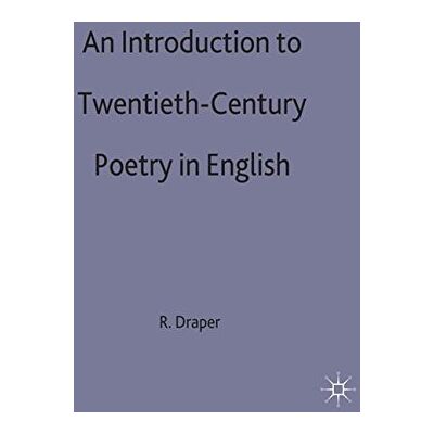 Draper, R. P. - An Introduction to Twentieth-Century Poetry in English - Preis vom 22.09.2026 03:35:57 h Draper, R. P. - An Introduction to Twentieth-Century Poetry in English - Preis vom 22.09.2026 03:35:57 h