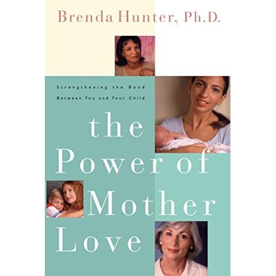 Hunter The Power of Mother Love: Strengthening the Bond Between You and Your Child - Preis vom 24.06.2026 07:42:13 h Hunter The Power of Mother Love: Strengthening the Bond Between You and Your Child - Preis vom 24.06.2026 07:42:13 h