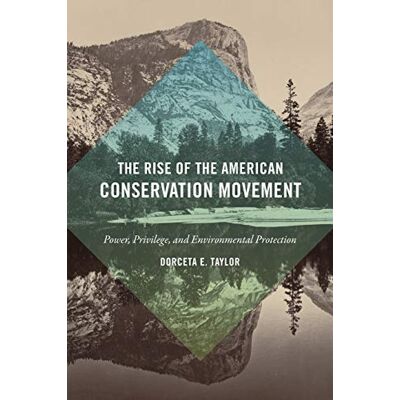 Taylor The Rise of the American Conservation Movement: Power, Privilege, and Environmental Protection - Preis vom 24.06.2026 07:42:13 h Taylor The Rise of the American Conservation Movement: Power, Privilege, and Environmental Protection - Preis vom 24.06.2026 07:42:13 h