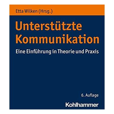 Etta Wilken - Unterstützte Kommunikation: Eine Einführung in Theorie und Praxis - Preis vom 17.06.2026 05:34:31 h Etta Wilken - Unterstützte Kommunikation: Eine Einführung in Theorie und Praxis - Preis vom 17.06.2026 05:34:31 h