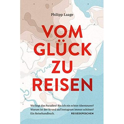 Philipp Laage - Vom Glück zu reisen - Ein Reisehandbuch: Wo liegt das Paradies? Bin ich ein echter Abenteurer? Warum ist der Strand auf Instagram immer schöner? - Preis vom 23.06.2026 11:45:09 h Philipp Laage - Vom Glück zu reisen - Ein Reisehandbuch: Wo liegt das Paradies? Bin ich ein echter Abenteurer? Warum ist der Strand auf Instagram immer schöner? - Preis vom 23.06.2026 11:45:09 h