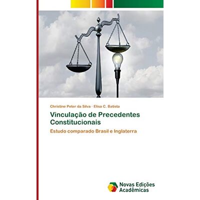 Silva Vinculação de Precedentes Constitucionais: Estudo comparado Brasil e Inglaterra - Preis vom 23.06.2026 11:45:09 h Silva Vinculação de Precedentes Constitucionais: Estudo comparado Brasil e Inglaterra - Preis vom 23.06.2026 11:45:09 h