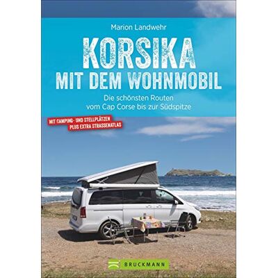 Marion Landwehr - Korsika mit dem Wohnmobil. Die schönsten Routen vom Cap Corse bis zur Südspitze. Inkl. Übersichtskarten, detaillierten Streckenverläufen und Kartenatlas mit markierten Stell- und Campingplätzen. - Preis vom 24.06.2026 19:44:00 h Marion Landwehr - Korsika mit dem Wohnmobil. Die schönsten Routen vom Cap Corse bis zur Südspitze. Inkl. Übersichtskarten, detaillierten Streckenverläufen und Kartenatlas mit markierten Stell- und Campingplätzen. - Preis vom 24.06.2026 19:44:00 h