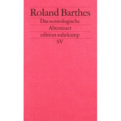 Roland Das semiologische Abenteuer (edition suhrkamp) - Preis vom 22.06.2026 11:45:37 h Roland Das semiologische Abenteuer (edition suhrkamp) - Preis vom 22.06.2026 11:45:37 h