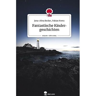 Becker Fantastische Kindergeschichten. Life is a Story - story.one - Preis vom 16.06.2026 05:30:18 h Becker Fantastische Kindergeschichten. Life is a Story - story.one - Preis vom 16.06.2026 05:30:18 h