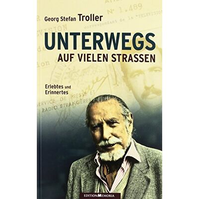 Georg Stefan Troller - Unterwegs auf vielen Straßen: Erlebtes und Erinnertes - Preis vom 19.06.2026 05:29:47 h Georg Stefan Troller - Unterwegs auf vielen Straßen: Erlebtes und Erinnertes - Preis vom 19.06.2026 05:29:47 h