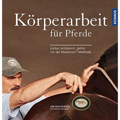 Jim Masterson - Körperarbeit für Pferde: Locker, entspannt, gelöst mit der Masterson-Methode - Preis vom 22.06.2026 23:23:57 h Jim Masterson - Körperarbeit für Pferde: Locker, entspannt, gelöst mit der Masterson-Methode - Preis vom 22.06.2026 23:23:57 h