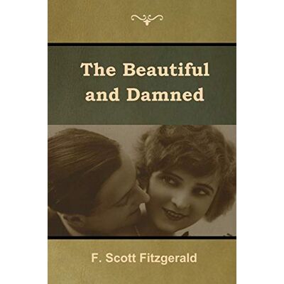 Scott The Beautiful and Damned - Preis vom 19.06.2026 05:29:47 h Scott The Beautiful and Damned - Preis vom 19.06.2026 05:29:47 h