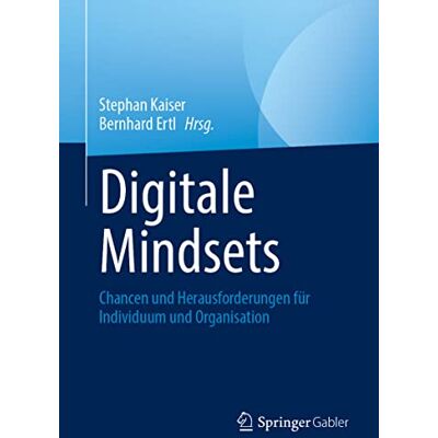 Kaiser Digitale Mindsets: Chancen und Herausforderungen für Individuum und Organisation - Preis vom 23.06.2026 11:45:09 h Kaiser Digitale Mindsets: Chancen und Herausforderungen für Individuum und Organisation - Preis vom 23.06.2026 11:45:09 h
