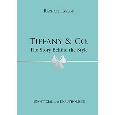 Taylor Tiffany & Co: The Story Behind the Style - Preis vom 24.06.2026 19:44:00 h Taylor Tiffany & Co: The Story Behind the Style - Preis vom 24.06.2026 19:44:00 h