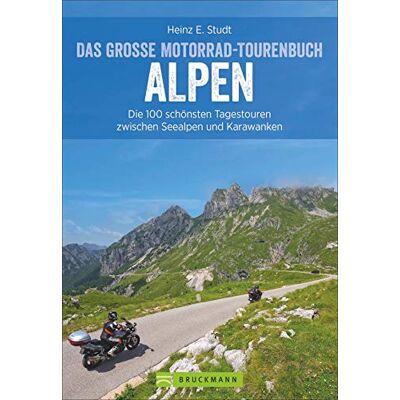 Studt, Heinz E. - Das große Motorrad-Tourenbuch Alpen: Die 100 schönsten Tagestouren zwischen Seealpen und Karawanken - Preis vom 24.06.2026 19:44:00 h Studt, Heinz E. - Das große Motorrad-Tourenbuch Alpen: Die 100 schönsten Tagestouren zwischen Seealpen und Karawanken - Preis vom 24.06.2026 19:44:00 h