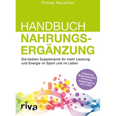 Philipp Rauscher - Handbuch Nahrungsergänzung: Die besten Supplements für mehr Leistung und Energie im Sport und im Leben - Preis vom 24.06.2026 07:42:13 h Philipp Rauscher - Handbuch Nahrungsergänzung: Die besten Supplements für mehr Leistung und Energie im Sport und im Leben - Preis vom 24.06.2026 07:42:13 h