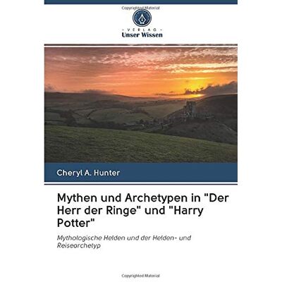 Hunter Mythen und Archetypen in Der Herr der Ringe und Harry Potter: Mythologische Helden und der Helden- und Reisearchetyp - Preis vom 23.06.2026 11:45:09 h Hunter Mythen und Archetypen in Der Herr der Ringe und Harry Potter: Mythologische Helden und der Helden- und Reisearchetyp - Preis vom 23.06.2026 11:45:09 h