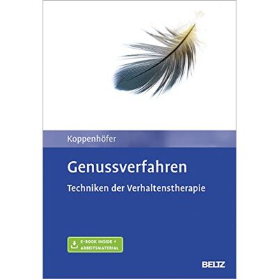 Eva Koppenhöfer - Genussverfahren: Techniken der Verhaltenstherapie. Mit E-Book inside und Arbeitsmaterial - Preis vom 20.06.2026 05:23:55 h Eva Koppenhöfer - Genussverfahren: Techniken der Verhaltenstherapie. Mit E-Book inside und Arbeitsmaterial - Preis vom 20.06.2026 05:23:55 h