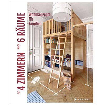Sabine Stiller - Aus 4 Zimmern mach 6 Räume: Wohnkonzepte für Familien - Preis vom 24.06.2026 07:42:13 h Sabine Stiller - Aus 4 Zimmern mach 6 Räume: Wohnkonzepte für Familien - Preis vom 24.06.2026 07:42:13 h