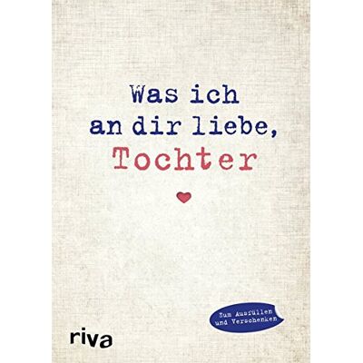 Alexandra Reinwarth - Was ich an dir liebe, Tochter: Eine originelle Liebeserklärung zum Ausfüllen und Verschenken - Preis vom 24.06.2026 07:42:13 h Alexandra Reinwarth - Was ich an dir liebe, Tochter: Eine originelle Liebeserklärung zum Ausfüllen und Verschenken - Preis vom 24.06.2026 07:42:13 h
