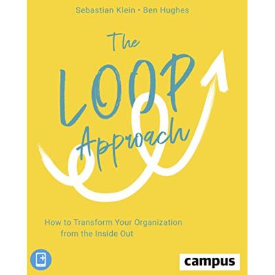 Sebastian Klein - The Loop Approach: How to Transform Your Organization from the Inside Out, plus E-Book inside (ePub, mobi oder pdf) - Preis vom 18.06.2026 05:44:55 h Sebastian Klein - The Loop Approach: How to Transform Your Organization from the Inside Out, plus E-Book inside (ePub, mobi oder pdf) - Preis vom 18.06.2026 05:44:55 h
