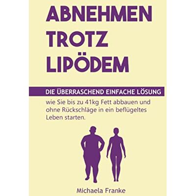 Franke Abnehmen trotz Lipödem: Die überraschend einfache Lösung, wie Sie bis zu 41kg Fett abbauen und ohne Rückschläge in ein beflügeltes Leben starten (inkl. 12-Wochen-Schnellstart - Preis vom 24.06.2026 07:42:13 h Franke Abnehmen trotz Lipödem: Die überraschend einfache Lösung, wie Sie bis zu 41kg Fett abbauen und ohne Rückschläge in ein beflügeltes Leben starten (inkl. 12-Wochen-Schnellstart - Preis vom 24.06.2026 07:42:13 h