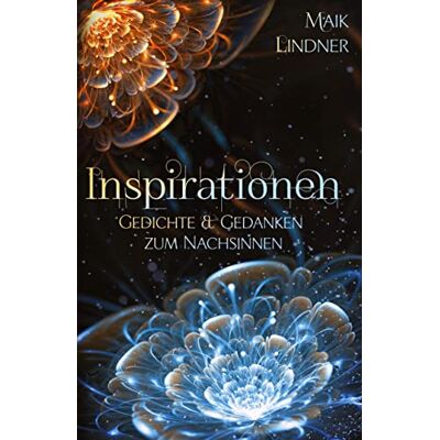 Maik Lindner - Inspirationen; Gedichte & Gedanken zum Nachsinnen: Ein liebevoll gestaltetes Buch mit inspirierenden Gedichten und Lebensweisheiten für besinnliche Stunden - Preis vom 26.06.2026 19:40:26 h Maik Lindner - Inspirationen; Gedichte & Gedanken zum Nachsinnen: Ein liebevoll gestaltetes Buch mit inspirierenden Gedichten und Lebensweisheiten für besinnliche Stunden - Preis vom 26.06.2026 19:40:26 h