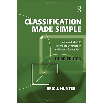 Hunter Classification Made Simple: An Introduction to Knowledge Organisation and Information Retrieval - Preis vom 23.06.2026 11:45:09 h Hunter Classification Made Simple: An Introduction to Knowledge Organisation and Information Retrieval - Preis vom 23.06.2026 11:45:09 h