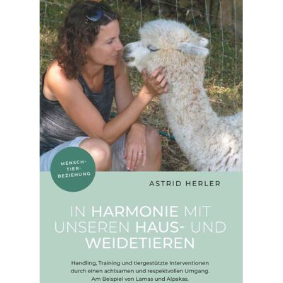 MAG In Harmonie mit unseren Haus- und Weidetieren: Handling, Training und tiergestützte Interventionen durch einen achtsamen und respektvollen Umgang. Am Beispiel von Lamas und Alpakas - Preis vom 18.06.2026 05:44:55 h MAG In Harmonie mit unseren Haus- und Weidetieren: Handling, Training und tiergestützte Interventionen durch einen achtsamen und respektvollen Umgang. Am Beispiel von Lamas und Alpakas - Preis vom 18.06.2026 05:44:55 h