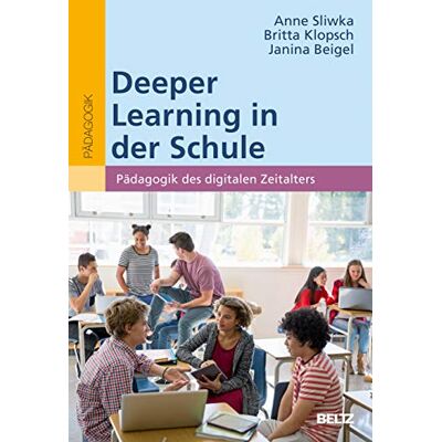 Anne Sliwka - Deeper Learning in der Schule: Pädagogik des digitalen Zeitalters - Preis vom 17.06.2026 05:34:31 h Anne Sliwka - Deeper Learning in der Schule: Pädagogik des digitalen Zeitalters - Preis vom 17.06.2026 05:34:31 h