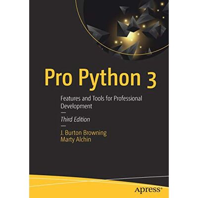Browning, J. Burton - Pro Python 3: Features and Tools for Professional Development - Preis vom 22.09.2026 03:35:57 h Browning, J. Burton - Pro Python 3: Features and Tools for Professional Development - Preis vom 22.09.2026 03:35:57 h