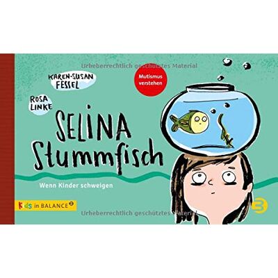 Karen-Susan Fessel - Selina Stummfisch: Wenn Kinder schweigen (kids in BALANCE) - Preis vom 17.06.2026 05:34:31 h Karen-Susan Fessel - Selina Stummfisch: Wenn Kinder schweigen (kids in BALANCE) - Preis vom 17.06.2026 05:34:31 h