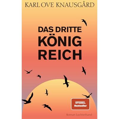 Knausgård, Karl Ove - Das dritte Königreich: Roman - Band 3 der Morgenstern-Serie - Preis vom 25.06.2026 23:23:36 h Knausgård, Karl Ove - Das dritte Königreich: Roman - Band 3 der Morgenstern-Serie - Preis vom 25.06.2026 23:23:36 h