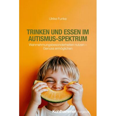 Funke Trinken und Essen im Autismus-Spektrum - Preis vom 24.06.2026 07:42:13 h Funke Trinken und Essen im Autismus-Spektrum - Preis vom 24.06.2026 07:42:13 h