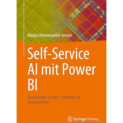 Jensen Self-Service AI mit Power BI: Maschinelles Lernen - Einblicke für Unternehmen - Preis vom 17.06.2026 05:34:31 h Jensen Self-Service AI mit Power BI: Maschinelles Lernen - Einblicke für Unternehmen - Preis vom 17.06.2026 05:34:31 h