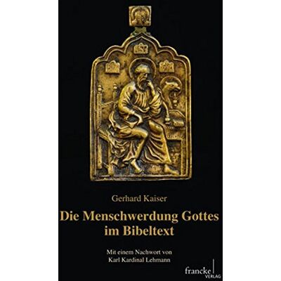Kaiser Die Menschwerdung Gottes im Bibeltext - Preis vom 23.06.2026 11:45:09 h Kaiser Die Menschwerdung Gottes im Bibeltext - Preis vom 23.06.2026 11:45:09 h