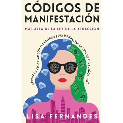 Lisa Fernandes - Códigos De Manifestación: Más Allá de la Ley de la Atracción: Aprende a Co-crear con El Universo Para Manifestar La Vida De Tus Sueños, Hoy. - Preis vom 22.09.2026 03:35:57 h Lisa Fernandes - Códigos De Manifestación: Más Allá de la Ley de la Atracción: Aprende a Co-crear con El Universo Para Manifestar La Vida De Tus Sueños, Hoy. - Preis vom 22.09.2026 03:35:57 h