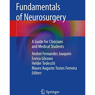 Joaquim, Andrei Fernandes - Fundamentals of Neurosurgery: A Guide for Clinicians and Medical Students - Preis vom 22.09.2026 03:35:57 h Joaquim, Andrei Fernandes - Fundamentals of Neurosurgery: A Guide for Clinicians and Medical Students - Preis vom 22.09.2026 03:35:57 h