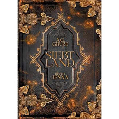 A.G. Grube - Siebtland: Buch 1: Jenna (ein High Fantasy Abenteuer mit Magie, Humor und Romantik - auch als Einzelband lesbar) - Preis vom 20.06.2026 05:23:55 h A.G. Grube - Siebtland: Buch 1: Jenna (ein High Fantasy Abenteuer mit Magie, Humor und Romantik - auch als Einzelband lesbar) - Preis vom 20.06.2026 05:23:55 h