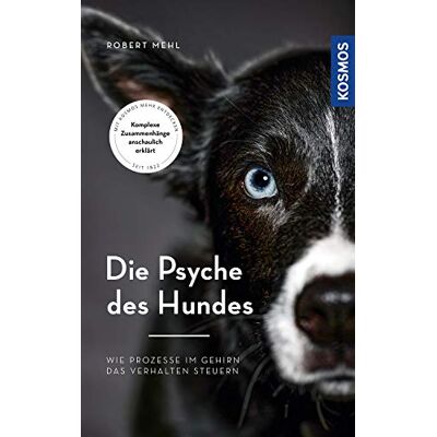 Robert Mehl - Die Psyche des Hundes: Wie Prozesse im Gehirn das Verhalten steuern - Preis vom 22.06.2026 23:23:57 h Robert Mehl - Die Psyche des Hundes: Wie Prozesse im Gehirn das Verhalten steuern - Preis vom 22.06.2026 23:23:57 h