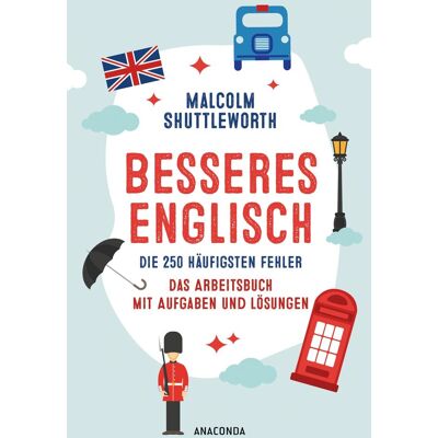 Malcolm Shuttleworth - Besseres Englisch. Die 250 häufigsten Fehler. Das Arbeitsbuch mit Aufgaben und Lösungen - Preis vom 23.06.2026 11:45:09 h Malcolm Shuttleworth - Besseres Englisch. Die 250 häufigsten Fehler. Das Arbeitsbuch mit Aufgaben und Lösungen - Preis vom 23.06.2026 11:45:09 h