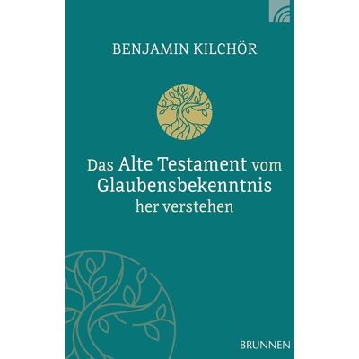Benjamin Kilchör - Das Alte Testament vom Glaubensbekenntnis her verstehen - Preis vom 24.06.2026 07:42:13 h Benjamin Kilchör - Das Alte Testament vom Glaubensbekenntnis her verstehen - Preis vom 24.06.2026 07:42:13 h
