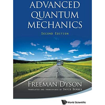 Freeman Dyson - Advanced Quantum Mechanics (Second Edition) - Preis vom 22.09.2026 03:35:57 h Freeman Dyson - Advanced Quantum Mechanics (Second Edition) - Preis vom 22.09.2026 03:35:57 h